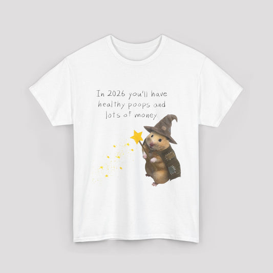 ''In 2026 you'll have healthy boops and lots of money" Cotton T-Shirt